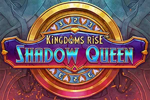 Kingdoms Rise: Shadow Queen™ - NOLIMITSLOT777