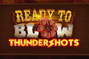 Ready to Blow Thundershots - NOLIMITSLOT777