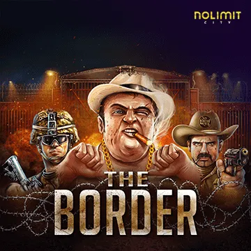 The Border - NOLIMITSLOT777